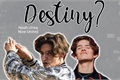 História: Destiny?