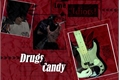 História: Drugs and Candy