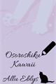 História: Osoroshiku Kawaii - BL - Yaoi