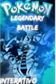 História: Pok&#233;mon Legendary Battle (Interativo)