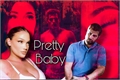 História: Pretty Baby