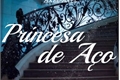 História: Princesa de A&#231;o
