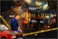 História: Serial Killer
