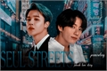 História: Seul Streets, a jikook story.