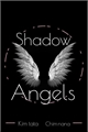 História: Shadow Angels