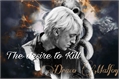 História: The desire to kill - Draco Malfoy