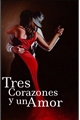 História: Tres Corazones y un Amor