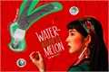 História: Watermelon Flavor