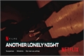 História: Another Lonely Night
