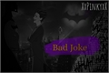 História: Bad Joke - (batjokes)