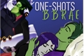 História: Bbrae - One-Shots