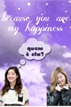 História: Because you are my happiness- SaiDa