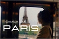 História: Camila Em Paris - Camren