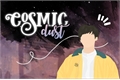 História: Cosmic Dust - NamKook