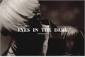 História: .eyes in the dark