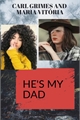 História: He&#39;s My dad