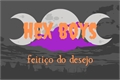 História: Hex boys: feiti&#231;o do desejo