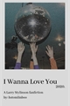 História: I Wanna Love You - l.s. (COMPLETA)