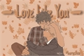 História: Love Like You; BakuDeku