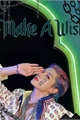 História: Make a Wish (Imagine Taeyong)