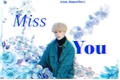 História: Miss You - Bang Christopher Chan, Bang Chan one shot