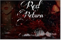 História: Red Return