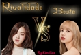 História: &quot;Rivalidade besta&quot; (Chaelisa)