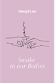 História: Smoke in Our Bodies (WangXian One-Shot)