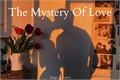 História: The Mystery Of Love