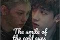 História: The smile of the cold eyes - Chanlix