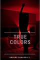 História: True Colors (Sasuke x Personagem)