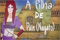 História: A Filha De Pain (Nagato)