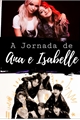 História: A jornada de Ana e Isabelle