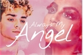História: Always My Angel - ONESHOT