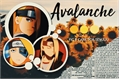 História: Avalanche (Hiatus)