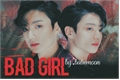 História: Bad Girl - Imagine Jungkook