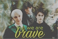História: But We Are Brave