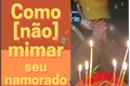 História: Como (n&#227;o) mimar seu namorado (Yugyeom birthday)