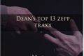 História: Dean&#39;s Top 13 Zepp Traxx