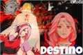 História: Destino - Naruto e Sakura (Narusaku)