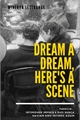 História: Dream a Dream, Here&#39;s a Scene