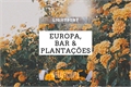 História: Europa, bar e planta&#231;&#245;es