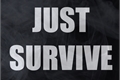 História: Just Survive - Interativa