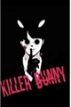 História: Killer bunny
