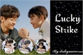 História: Lucky Strike - One Shot