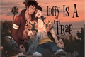 História: Luffy Is A Trap