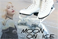 História: MOON ON ICE - moonsun