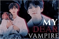 História: My dear vampire