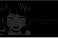 História: My Perfect Song - Kyoka Jirou