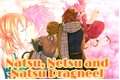 História: Natsu, Netsu and Natsu Dragneel